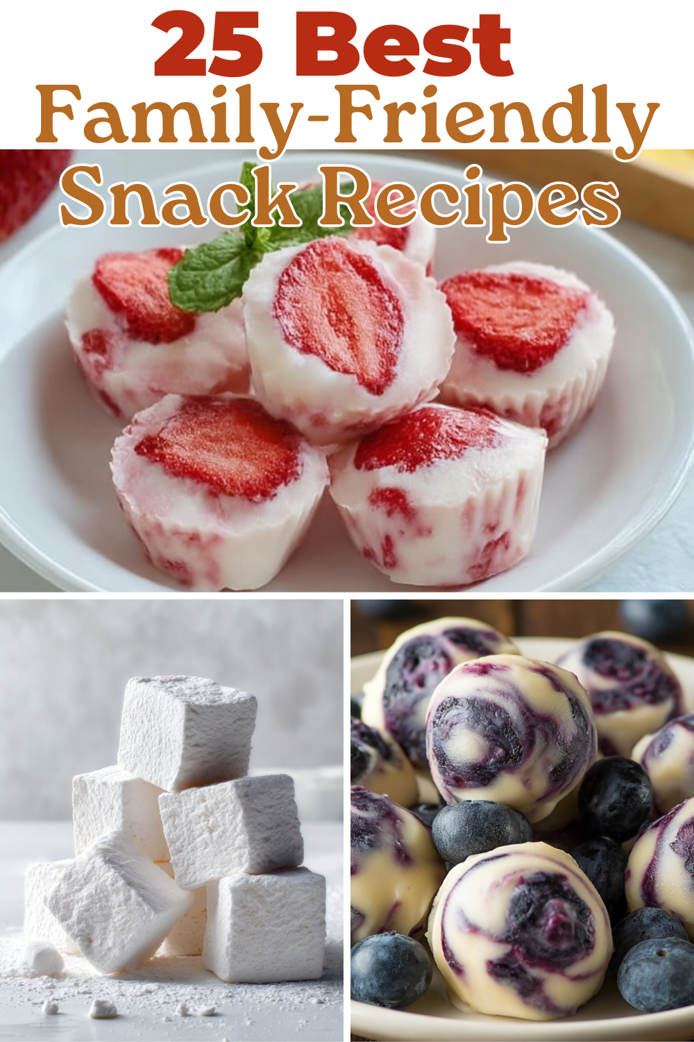 Best 25 Family-Friendly Snack Recipes
